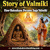 Story of Valmiki