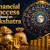 Financial Success Based on Nakshatra | Wealth & Prosperity in Vedic Astrology